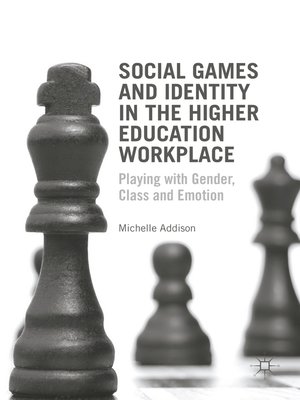 cover image of Social Games and Identity in the Higher Education Workplace